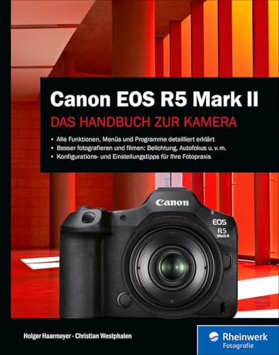 Canon EOS R5 Mark II: Das Handbuch zur Kamera