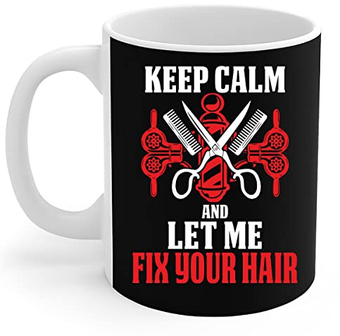 908 Coffee Mug Tea Cup Ceramic Travel Mug Novelty Christmas Gifts 330ml Hairdresser - Cool Barber Keep Calm and Let Me Fix Your Hair