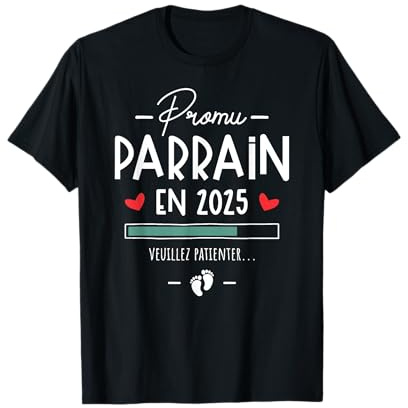 Promu Parrain 2025 Annonce Naissance Bébé Futur Parrain T-Shirt