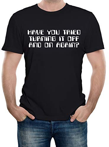 Reality Glitch - Men's Have You Tried Turning It Off and On Again T Shirt. Funny Computer/Coding T Shirt. Short Sleeve, Regular Fit, Comfortable & Long Lasting Design.