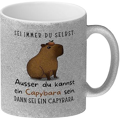 Sei immer du selbst - ausser du kannst ein Capybara sein Glitzer-Kaffeebecher eine lustige Tasse für den Arbeitsalltag Capybara Wasserschwein Kaffeetasse niedlich Motivation
