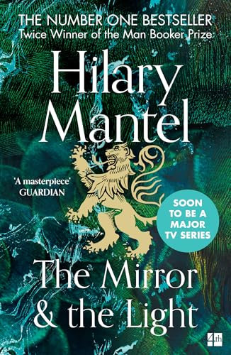 The Mirror and the Light: Longlisted for the Booker Prize 2020 (The Wolf Hall Trilogy, Book 3) (English Edition)