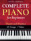 Complete Piano for Adult Beginners: Theory and Practice