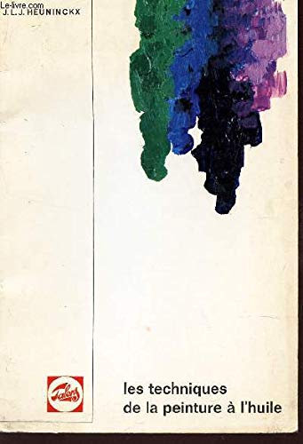 LES TECHNIQUES DE LA PEINTURE A L'HUILE