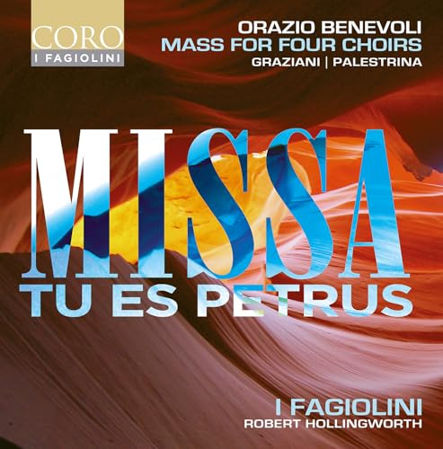 Orazio Benevoli: Mass for four choirs - Missa Tu es Petrus