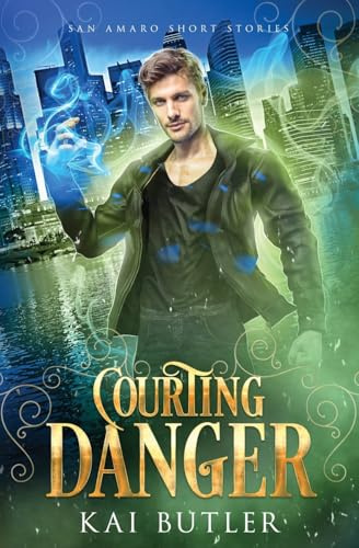 Courting Danger (San Amaro Investigations, Band 8)