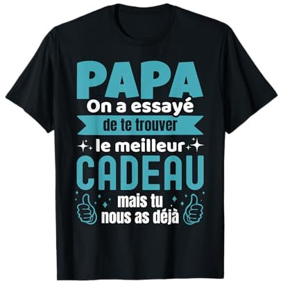 Cadeau Pour Papa Fete Des Pere Cadeaux Anniversaire Homme T-Shirt