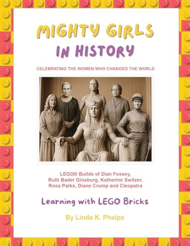 Mighty Girls in History: Celebrating the Women Who Changed the World