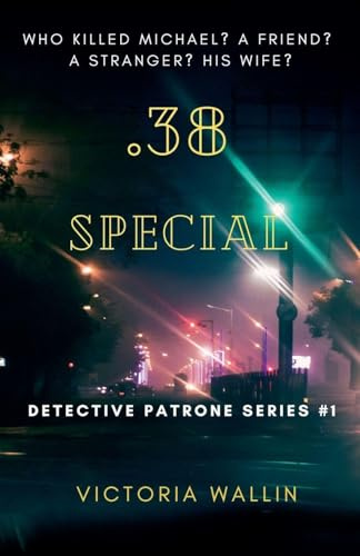 .38 Special (Detective Patrone Series Book 1)