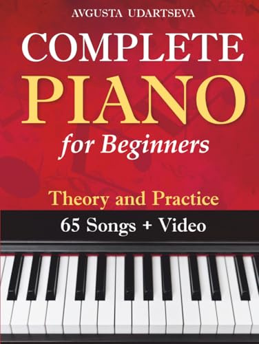 Complete Piano for Adult Beginners: Theory and Practice