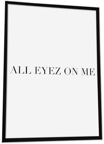 JUHMI Typographie Poster Vintage : All Eyez On Me - Aesthetic Room Decor/Zimmer Deko Aesthetic - Wanddeko Wohnzimmer Schlafzimmer Küche Badezimmer - 30x40 cm mit Holz Rahmen