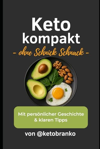 Keto kompakt - ohne Schnick Schnack