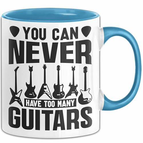 Gitarre Tasse Geschenk Gitarrist Rock Musiker Bassgitarre Rocker Geschenkidee Geburtstag You can never have too many guitars (Blau)