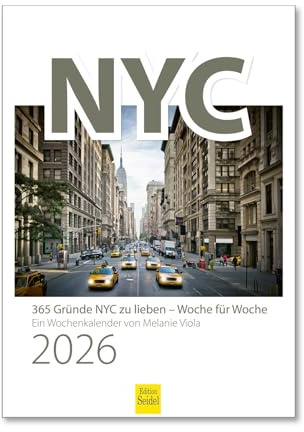 Edition Seidel Premium Kalender NYC Wochenkalender 2026 Format DIN A4 Wandkalender mit Bildern New York City USA Amerika Big Apple Metropole Skyline Melanie Viola