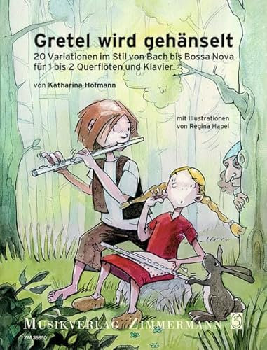 Gretel wird gehänselt: 20 Variationen im Stil von Bach bis Bossa Nova. 1-2 Flöten und Klavier.