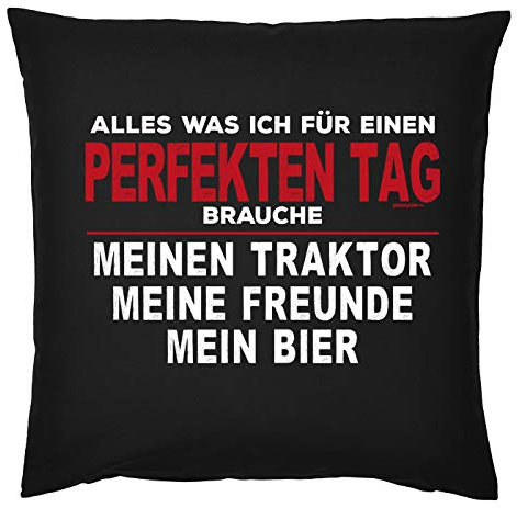 Bauer / Landwirt / Traktor Deko-Kissen - Sprüche Geschenk-Kissen Landwirtschaft : ... für einen perfekten Tag - Traktor - Freunde - Bier - Deko Bauernhof - Kissen ohne Füllung - Farbe: Schwarz