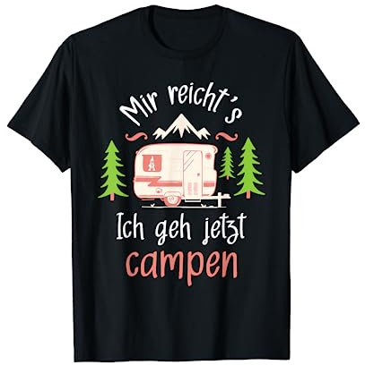 Witzige Camping Shirts - Mir reicht's Ich geh jetzt campen - Camper Camping Wohnwagen T-Shirt Schwarz Unisex Erwachsene Klein EU 38-40