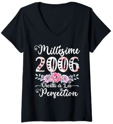 Femme 16 Ans Anniversaire Fille Cadeau Humour Millésime 2006 T-Shirt avec Col en V