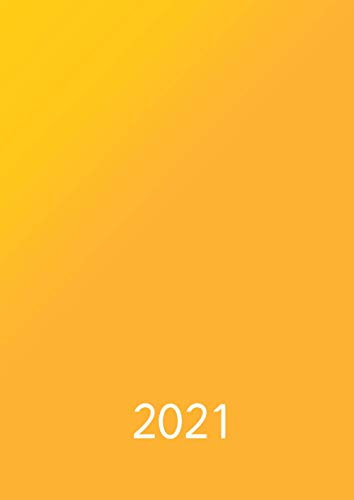 Kalender 2021 A4 - 1 Seite / Tag: Großer und dicker Planner, Timer, Tagebuch und Tageskalender (Kalenderbuch gelb)
