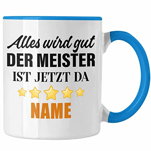 Trendation - Meister Tasse Geschenk Personalisierte Kaffeetasse Meisterprüfung Bestanden Lustiger Spruch NAME (Blau)