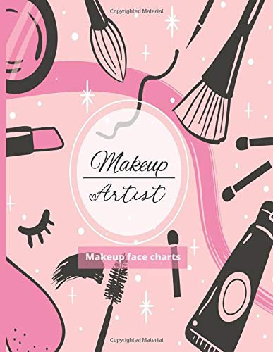 Makeup Artist - Make up Face Charts: Workbook in 8.5x11 format, is composed of 120 pages. Each page includes a female face and blank boards to write ... for a beauty school student or professional.