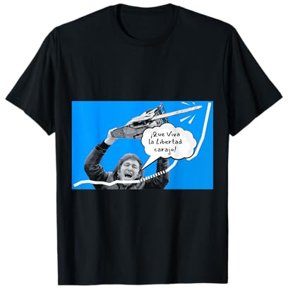 Javier Milei - Que viva la libertad carajo T-Shirt