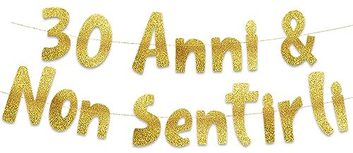 30 & Non Sentirli - Decorazioni Compleanno - Gadget Divertenti Compleanno - Decorazioni per Feste - Striscione Oro