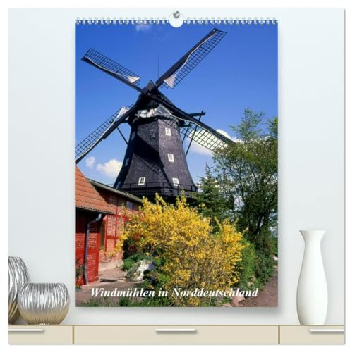 Windmühlen in Norddeutschland (hochwertiger Premium Wandkalender 2026 DIN A2 hoch), Kunstdruck in Hochglanz: Historische Windmühlen (CALVENDO Orte)