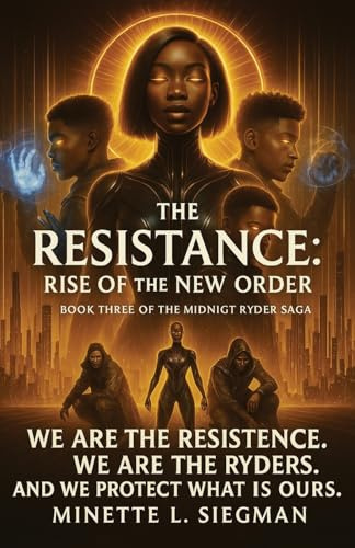 The Resistance: Rise of the New Order (Midnight Ryders, Band 3)