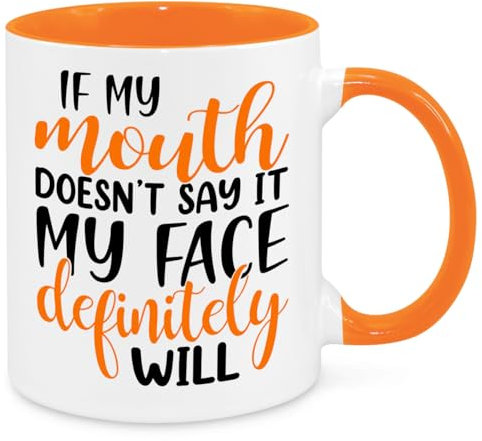 If My Mouth Doesn't Say It - Funny Novelty Gift Silly Present Mug Birthday Christmas for Mum Dad Friend Sister Brother Grandparents for Man Woman Secret Santa Work Quotes (Orange)
