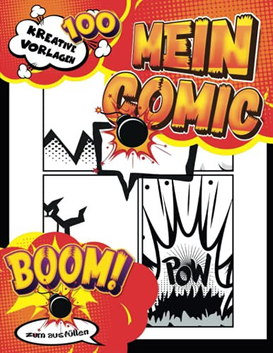 Heft Comic Bücher: Leeres Comic-Buch zum Erstellen eigener Comics mit 100 einzigartigen leeren Comic-Seiten, 3-6 Panels und Beschriftungsblasen