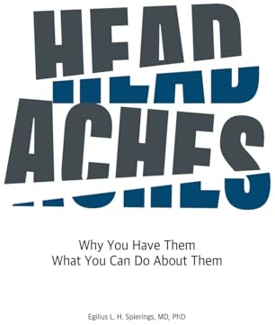 Headaches: Why You Have Them What You Can Do About Them
