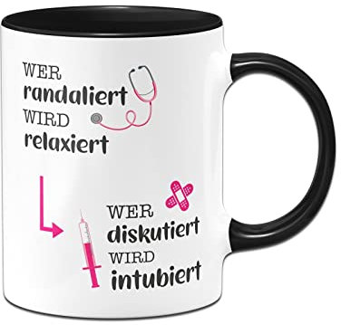 Tassenbrennerei Original Tasse mit Spruch Wer randaliert wird relaxiert, wer diskutiert wird intubiert - Kaffeetasse lustig Geschenk für Arzt, Ärztin, Arzthelfer, Arzthelferin (Schwarz)