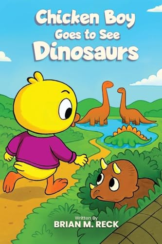 Chicken Boy Goes to See Dinosaurs