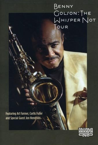 BENNY GOLSON: The Whisper Not Tour