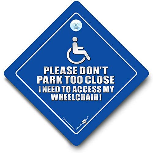 Please Don't Park Too Close I Need To Access My Wheelchair Sign, Disability Sign