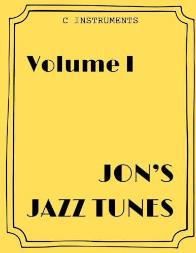 Jon's Jazz Tunes Volume I [C Instruments]