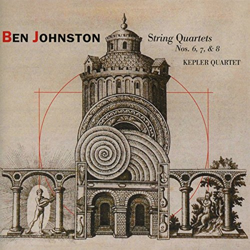 Ben Johnston: String Quartets Nos. 6, 7, & 8, Quietness