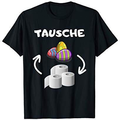 Tausche Ostereier Gegen Klopapier Shirt | Ostergeschenk T-Shirt