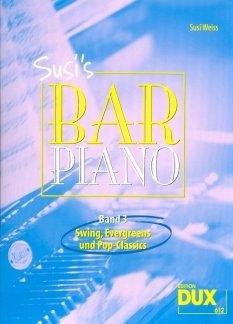 Musikverlag Dux SUSI'S BAR Piano 3 - arrangiert für Klavier [Noten/Sheetmusic] Komponist: Weiss SUSI