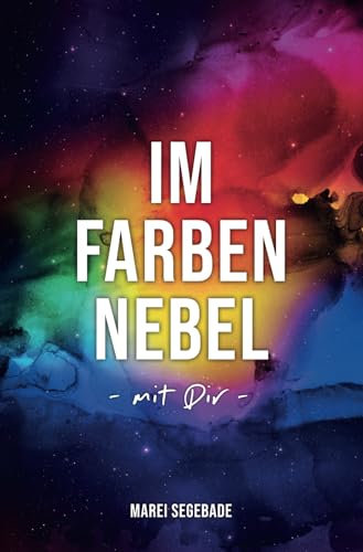 Im Farbennebel - mit Dir