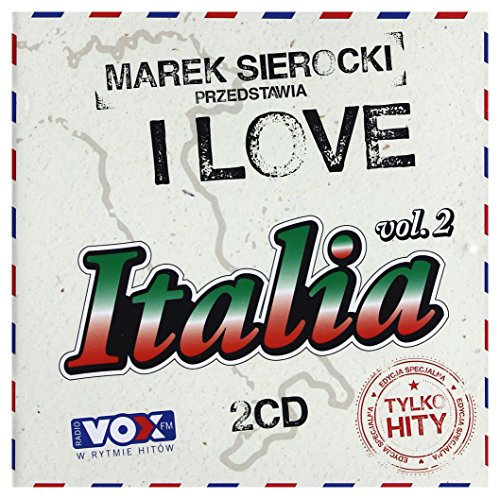 Marco Bocchino / Al Bano / Toto Cutugno: Marek Sierocki Przedstawia: I Love Italia 2 [2CD]