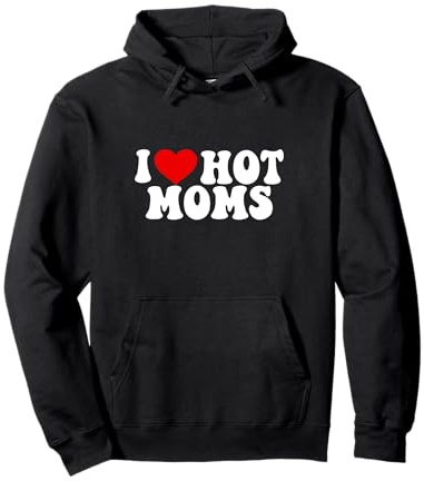 I love hot moms Pullover Hoodie