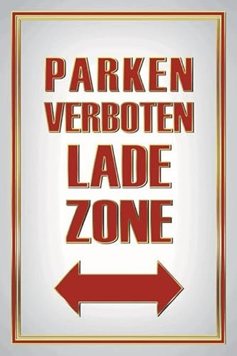 mrdeco Metall Schild 30x40cm gewölbt Parken verboten Lade Zone Blechschild