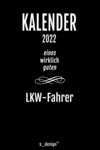 Kalender 2022 für LKW-Fahrer / Brummi-Fahrer / Kraftfahrer / Trucker: Wochenplaner / Tagebuch / Journal für das ganze Jahr: Platz für Notizen, Planung ... / Planer, Erinnerungen & Sprüche [DIN A6]