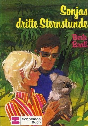 Sonjas dritte Sternstunde von Berte Bratt (1973) Gebundene Ausgabe