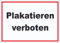 Plakatieren verboten Aufkleber A7 (74x105mm)