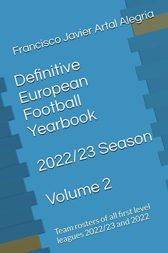 Definitive European Football Yearbook - 2022/23 Season - Volume 2: Team rosters of all first level leagues 2022/23 and 2022
