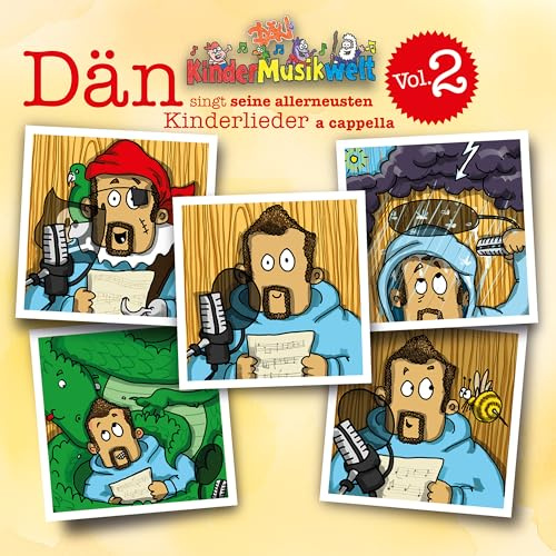 DÄNs Kindermusikwelt Vol. 2 Dän singt seine allerneusten Kinderlieder a cappella