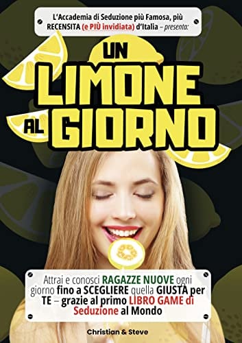 Un limone al giorno - libro game di seduzione (Italiano)